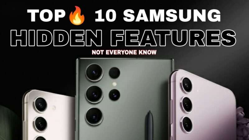 10 Crazy Samsung Galaxy Features – Next Level Using Phone