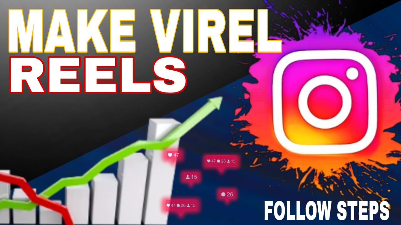 How to make reels viral on instagram